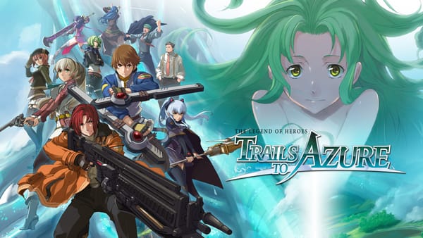Обзор: The Legend of Heroes: Trails to Azure. Непостижимая сила